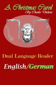 A Christmas Carol: Dual Language Reader (English/German)